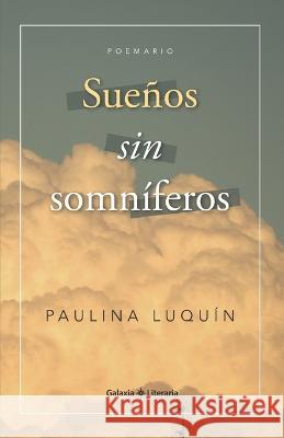 Sueños sin somníferos Paulina Luquín 9798358043763 Independently Published - książka