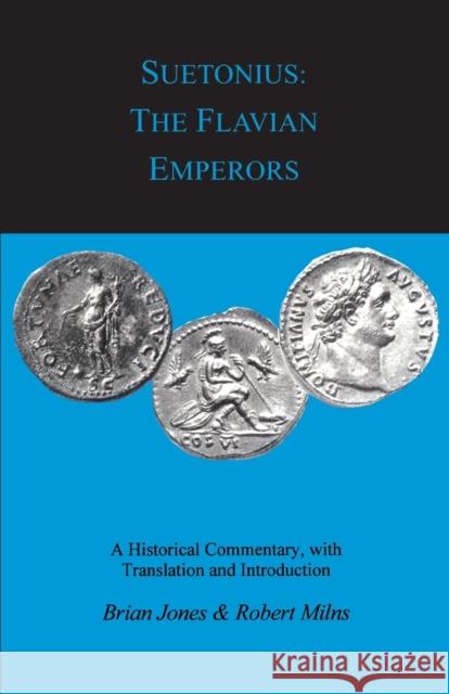 Suetonius: The Flavian Emperors Jones, Brian W. 9781853996139 Duckworth Publishers - książka