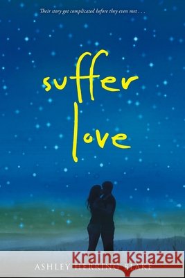 Suffer Love Ashley Herring Blake 9780544936898 Hmh Books for Young Readers - książka