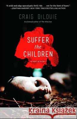 Suffer the Children Craig Dilouie 9781476739632 Gallery Books - książka
