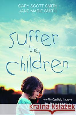 Suffer the Children Gary Scott Smith Jane Marie Smith 9781532600715 Cascade Books - książka