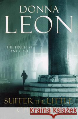 Suffer the Little Children Donna Leon 9780099536635 Cornerstone - książka