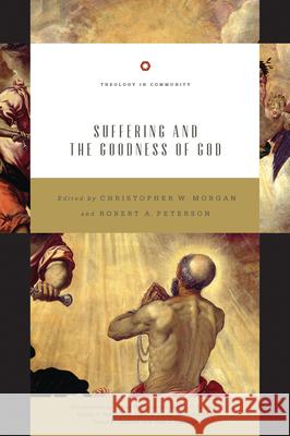 Suffering and the Goodness of God (Redesign): Volume 1 Morgan, Christopher W. 9781433557279 Crossway Books - książka