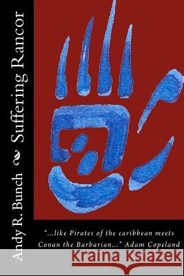 Suffering Rancor Andy R. Bunch 9781466441255 Createspace - książka