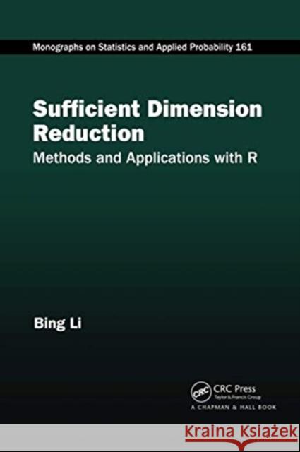 Sufficient Dimension Reduction: Methods and Applications with R Bing Li 9780367734725 CRC Press - książka
