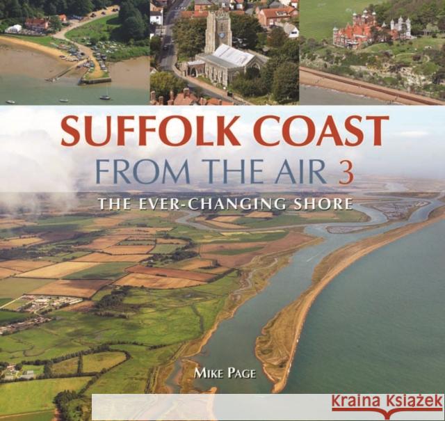 Suffolk Coast from the Air: The Ever-Changing Shore  9780857042781 Halsgrove - książka