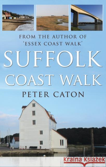 Suffolk Coast Walk Peter Caton 9781784620967 Matador (Orca) - książka