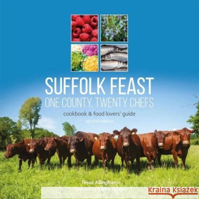 Suffolk Feast 2: One County, Twenty Chefs: Cookbook and Food Lovers' Guide Tessa Allingham 9780993360138 Feast Publishing - książka