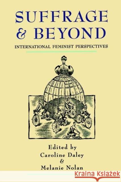 Suffrage and Beyond: International Feminist Perspectives Caroline Daley Melanie Nolan 9780814718711 New York University Press - książka