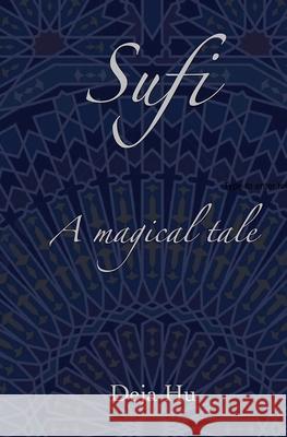 Sufi: An Enlightening Tale Deja Hu 9781790813728 Independently Published - książka