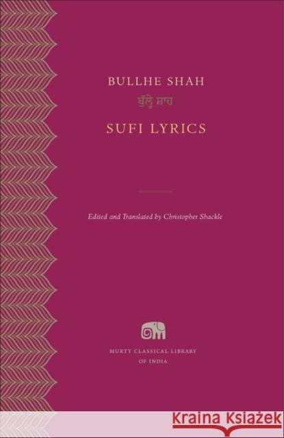 Sufi Lyrics Shah, Bullhe; Shackle, Christopher 9780674427747 John Wiley & Sons - książka