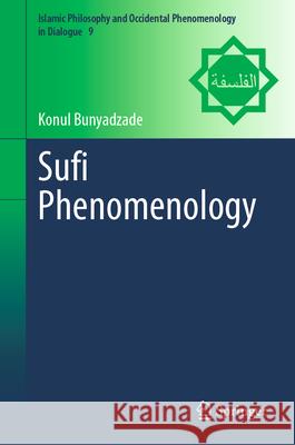 Sufi Phenomenology Konul Bunyadzade 9783032151421 Springer - książka