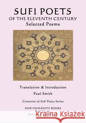 Sufi Poets of the Eleventh Century: Selected Poems Abu Sa'id Ibn Sina Baba Kuhi 9781547062843 Createspace Independent Publishing Platform - książka