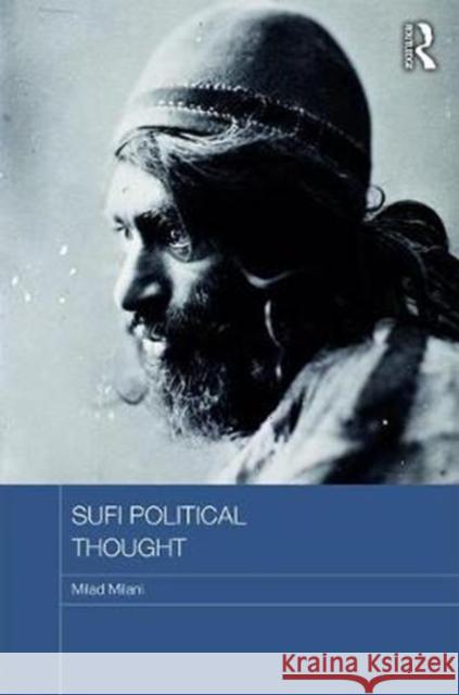 Sufi Political Thought Milad Milani 9781138787643 Routledge - książka