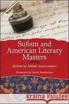 Sufism and American Literary Masters Mehdi Aminrazavi Jacob Needleman 9781438453521 State University of New York Press - książka