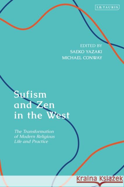 Sufism and Zen in the West  9781838602352 Bloomsbury Publishing (UK) - książka