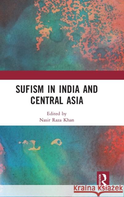 Sufism in India and Central Asia  9781032373584 Taylor & Francis Ltd - książka