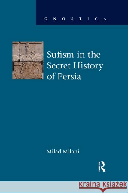 Sufism in the Secret History of Persia Milad Milani 9781032179797 Routledge - książka