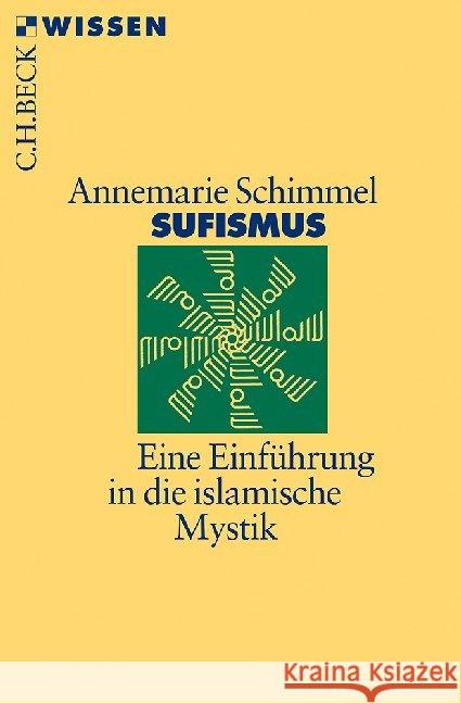 Sufismus : Eine Einführung in die islamische Mystik Schimmel, Annemarie 9783406728280 Beck - książka
