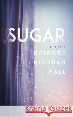Sugar Deirdre Riordan Hall 9781477829387 Amazon Publishing - książka