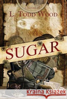 Sugar L. Todd Wood 9781943927043 Icebox Publishing LLC - książka