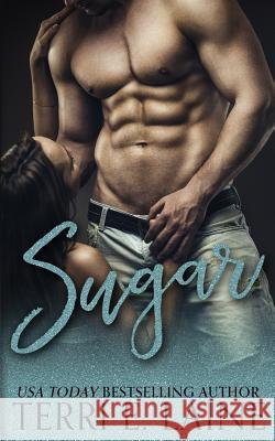 Sugar: A Single Dad Romance Terri E. Laine 9781984191915 Createspace Independent Publishing Platform - książka