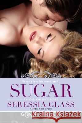 Sugar: A Sugar And Spice Novel Seressia Glass 9780425275207 Penguin Putnam Inc - książka
