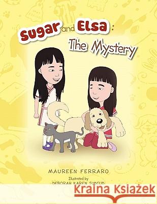 Sugar and Elsa: The Mystery Maureen Ferraro 9781462853472 Xlibris - książka