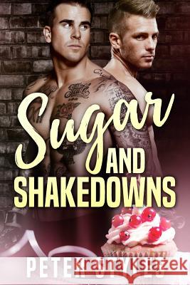 Sugar and Shakedowns Peter Styles 9781544062341 Createspace Independent Publishing Platform - książka