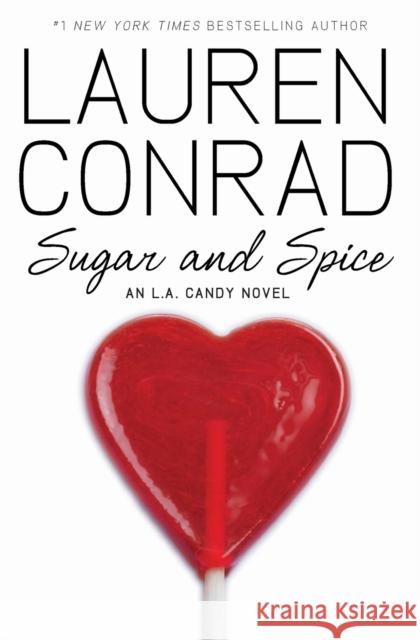 Sugar and Spice Lauren Conrad 9780061767630 HarperCollins - książka