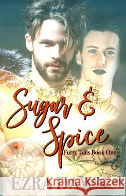 Sugar and Spice Ezra Dawn 9781718960930 Createspace Independent Publishing Platform - książka