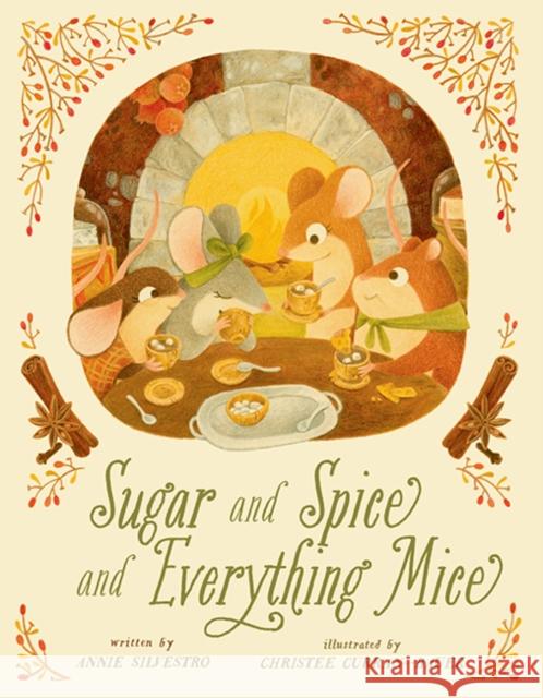 Sugar and Spice and Everything Mice Annie Silvestro 9781454934356 Union Square & Co. - książka