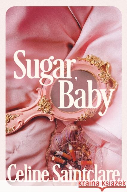 Sugar, Baby Celine Saintclare 9781838958183 Atlantic Books - książka