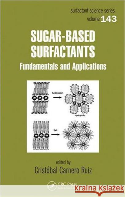 Sugar-Based Surfactants: Fundamentals and Applications Carnero Ruiz, Cristobal 9781420051667 CRC Press - książka