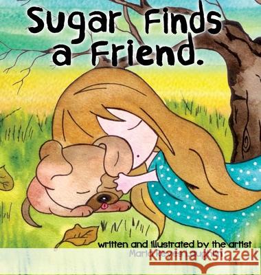 Sugar Finds a Friend Maria Reyes Laughlin 9780997407242 Maria Laughlin - książka