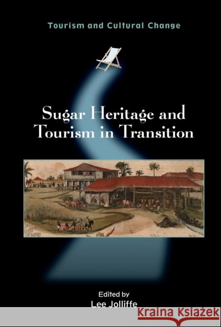 Sugar Heritage and Tourism in Transition Lee Jolliffe 9781845413866  - książka