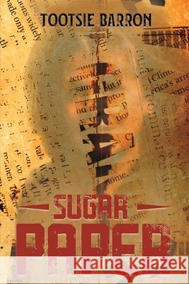 Sugar Paper Tootsie Barron 9781645369998 Austin Macauley Publishers LLC - książka