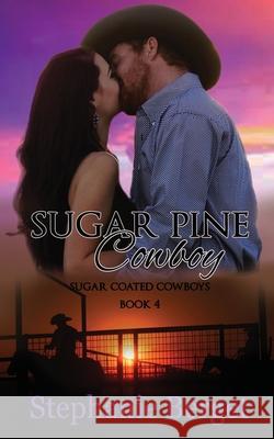 Sugar Pine Cowboy Stephanie Berget 9781721863259 Createspace Independent Publishing Platform - książka
