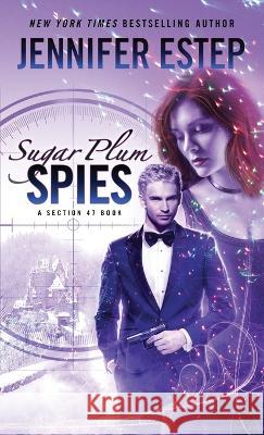 Sugar Plum Spies Jennifer Estep   9781950076260 Jennifer Estep - książka