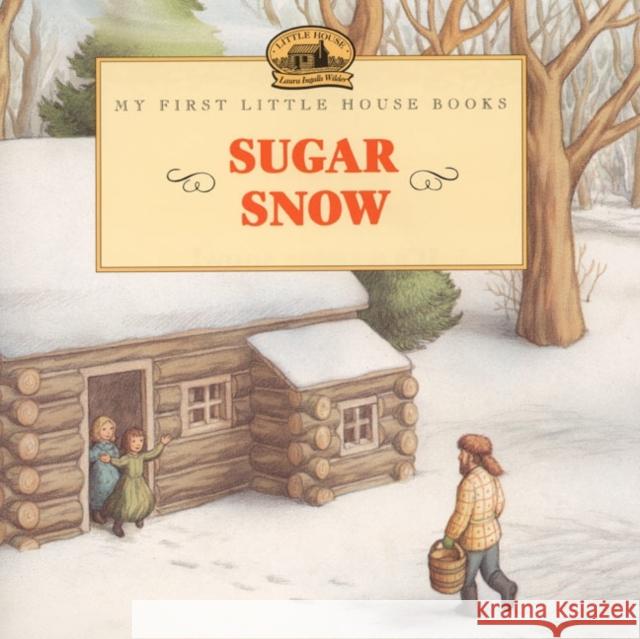 Sugar Snow Laura Ingalls Wilder Doris Ettlinger 9780064435710 HarperTrophy - książka