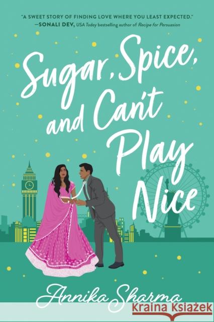 Sugar, Spice, and Can't Play Nice Annika Sharma 9781492665434 Sourcebooks, Inc - książka