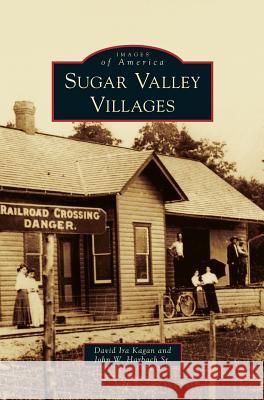 Sugar Valley Villages David Ira Kagan, John W Harbach, Sr 9781531649234 Arcadia Publishing Library Editions - książka