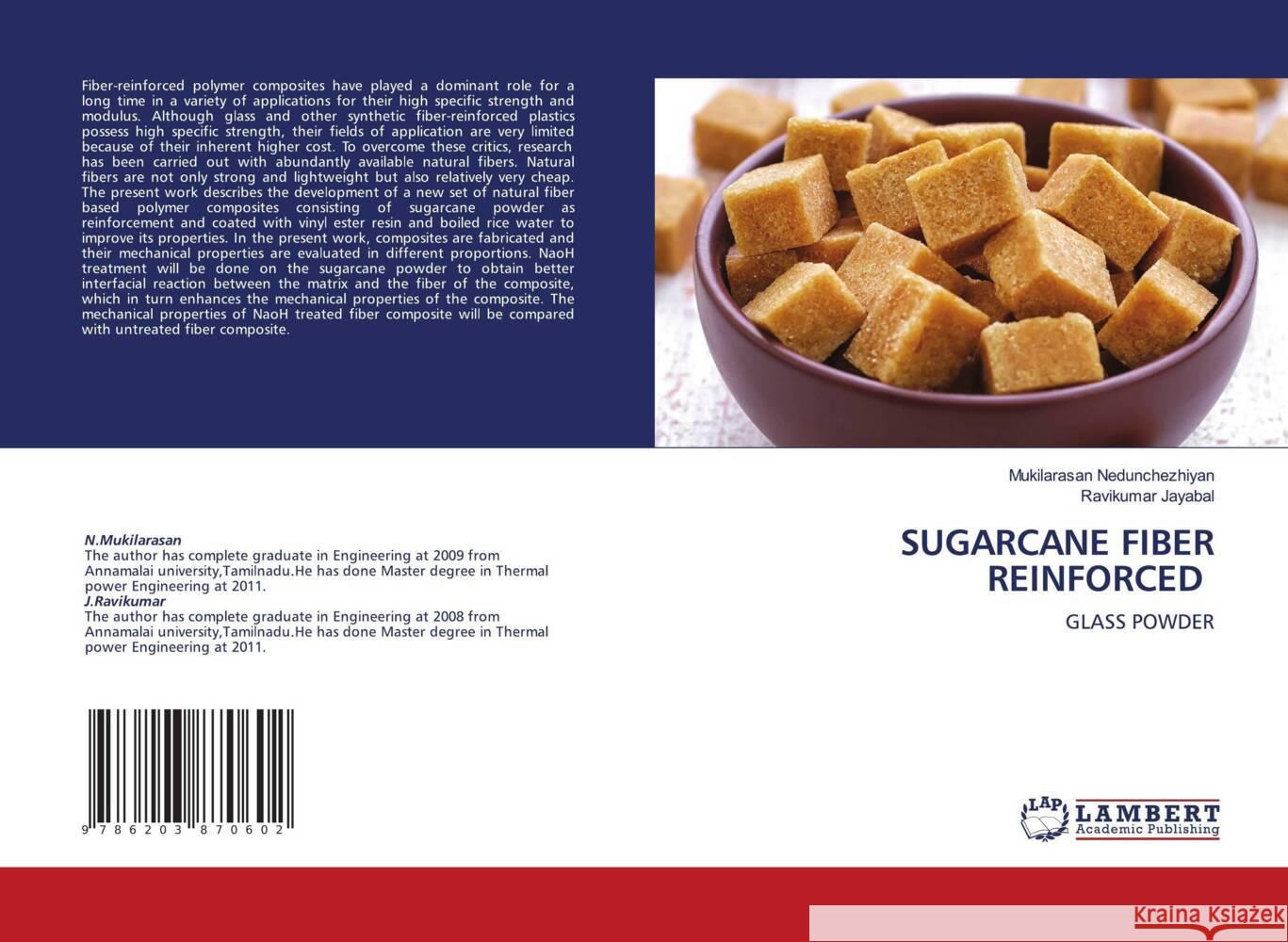 SUGARCANE FIBER REINFORCED Nedunchezhiyan, Mukilarasan, Jayabal, Ravikumar 9786203870602 LAP Lambert Academic Publishing - książka