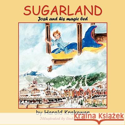 Sugarland: Josh and his magic bed Krakower, Harold 9781456729578 Authorhouse - książka