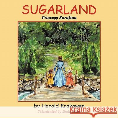 Sugarland: Princess Sarafina Krakower, Harold 9781463401238 Authorhouse - książka