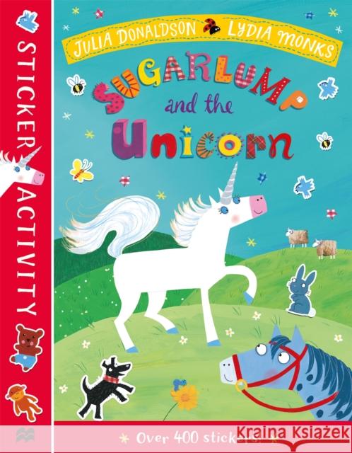 Sugarlump and the Unicorn Sticker Book Julia Donaldson Lydia Monks  9781529010947 Pan Macmillan - książka