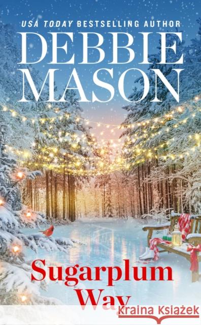 Sugarplum Way Debbie Mason 9781538722879 Little, Brown & Company - książka