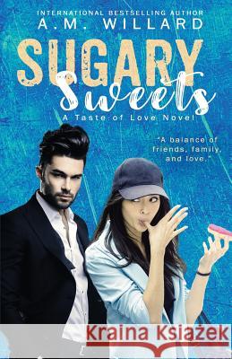 Sugary Sweets A. M. Willard 9781536832280 Createspace Independent Publishing Platform - książka