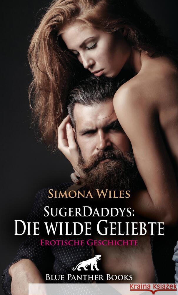 SugerDaddys: Die wilde Geliebte | Erotische Geschichte + 1 weitere Geschichte Wiles, Simona 9783759005526 blue panther books - książka