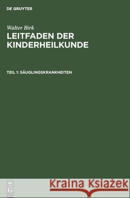 Säuglingskrankheiten Walter Birk, No Contributor 9783112410196 De Gruyter - książka